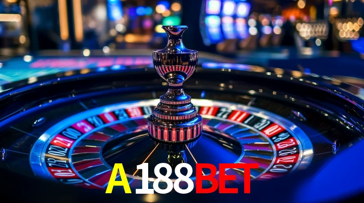 Explore as vantagens do A188Bet: serviço profissional e confiabilidade